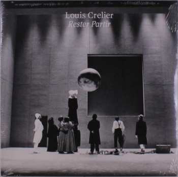 Album Louis Crelier: Rester Partir