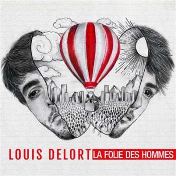 Album Louis Delort: La Folie Des Hommes