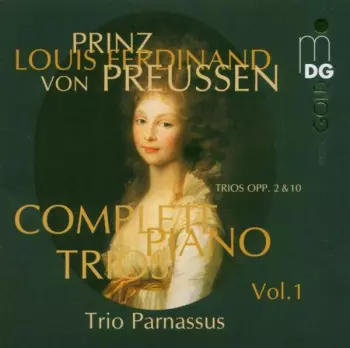 Louis Ferdinand Prinz Von Preussen: Sämtliche Klaviertrios Vol.1