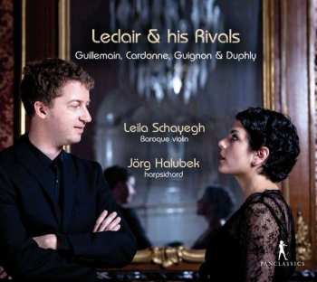 Album Louis-Gabriel Guillemain: Leila Schayegh & Jörg Halubek - Leclair & His Rivals