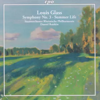 Louis Glass: Symphony No. 3 • Summer Life (Complete Symphonies Vol. 1)