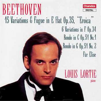Album Louis Lortie: Beethoven: Eroica Variations, Für Elise 