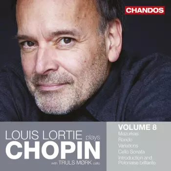 Louis Lortie Plays Chopin Vol. 8