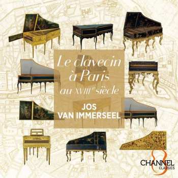 Album Louis Marchand: Jos Van Immerseel - Le Clavecin A Paris Au Xviii Siecle
