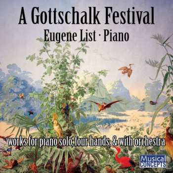 Album Louis Moreau Gottschalk: A Gottschalk Festival - Works For Piano Solo, Four Hands, & With Orchestra
