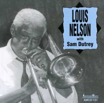 Album Louis Nelson: Louis Nelson With Sam Dutrey