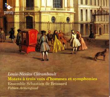 Album Louis-Nicolas Clérambault: Motets A Trois Voix D'hommes & Symphonies