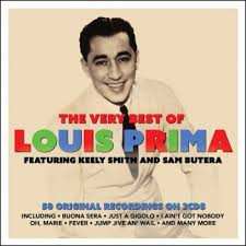Louis Prima: The Very Best Of Louis Prima / Featuring Keely Smith And Sam Butera