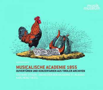 Album Louis Schindelmeisser: Musicalische Academie 1855 - Ouvertüren & Konzertarien Aus Tiroler Archiven