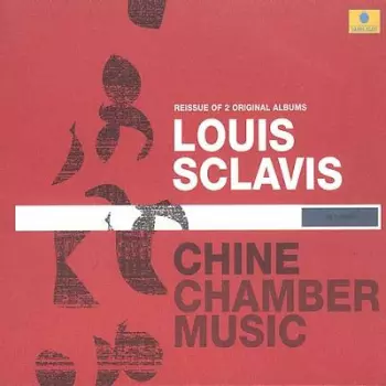 Louis Sclavis: Chine / Chamber Music
