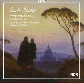 Album Louis Spohr: Symphonies 1 & 6 / Overture Op. 12