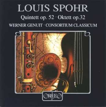 Louis Spohr: Quintett Op.52 - Oktett Op.32
