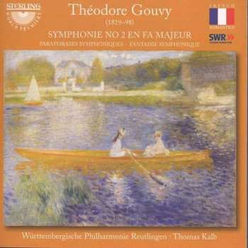 Album Louis Théodore Gouvy: Symphonie No 2 En Fa Majeur • Paraphrases Symphoniques • Fantaisie Symphonique