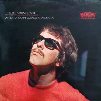 Album Louis Van Dijk: When A Man Loves A Woman