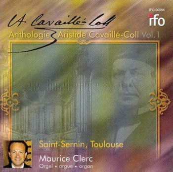 Louis Vierne: Anthologie - Aristide Cavaille-coll Vol.1