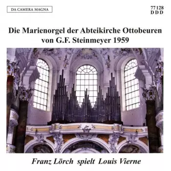 Die Marienorgel Der Abteikirche Ottobeuren Von G.F. Steinmeyer 1959 (Franz Lörch Spielt Louis Vierne)