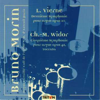 Album Louis Vierne: L. Vierne Deuxième Symphonie Pour Orgue Opus 20, Ch.-M. Widor Cinquième Symphonie Pour Orgue Opus 42