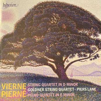Louis Vierne: String Quartet In D Minor / Piano Quintet In E Minor