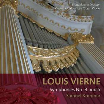 Louis Vierne: Symphonies No. 3 And 5