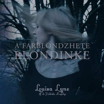 Album Louisa Lyne: A Farblondzhete Blondinke