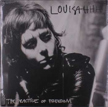 Album Louisahhh!!!: The Practice Of Freedom