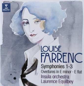Louise Farrenc: Symphonies 1-3, Overtures In E Minor - E Flat
