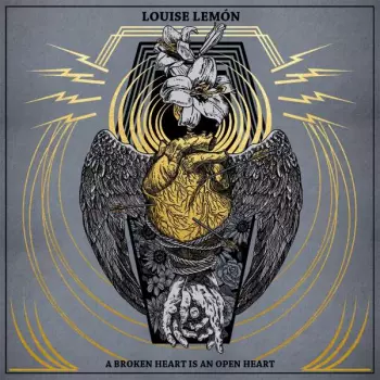 Louise Lemon: A Broken Heart Is An Open Heart