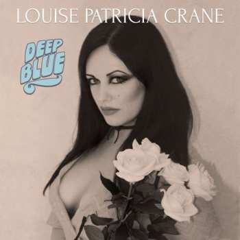 Album Louise Patricia Crane: Deep Blue
