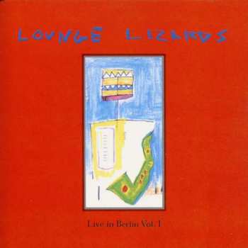 CD Lounge Lizards: Live In Berlin 1991 Vol. I 392968