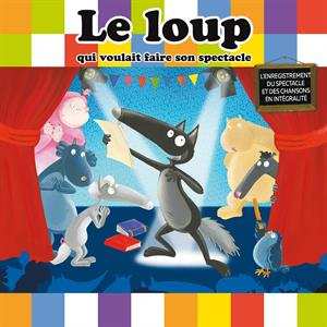 Album Loup: Le Loup Qui Voulait..