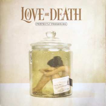 CD Love And Death: Perfectly Preserved 422176
