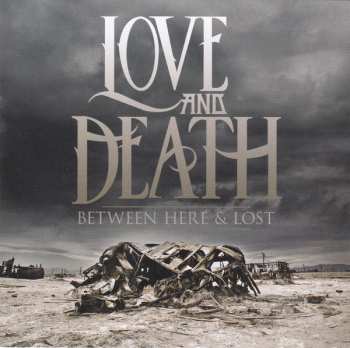 Album Love And Death: Between Here & Lost