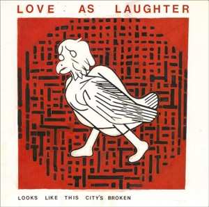 Album Love As Laughter: 7-looks Like This City's Broken