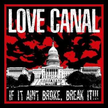 CD Love Canal: If It Ain't Broke, Break It 