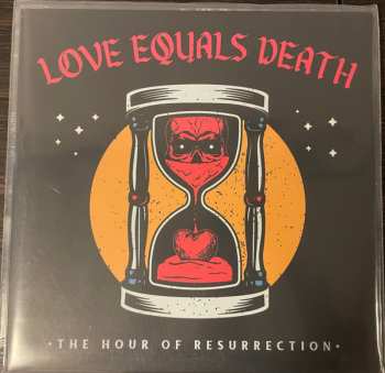 Album Love Equals Death: The Hour Of Resurrection