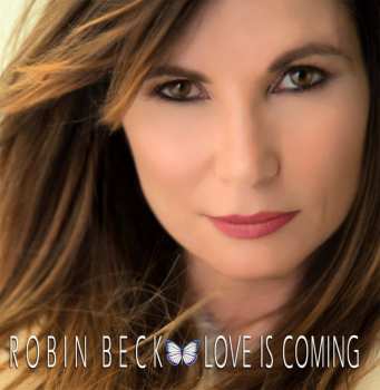 Album Robin Beck: Love Is Coming