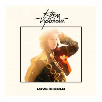 Album Klára Vytisková: Love Is Gold