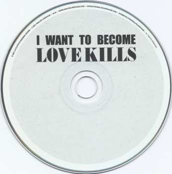 CD Love Kills: I Want To Become 250008