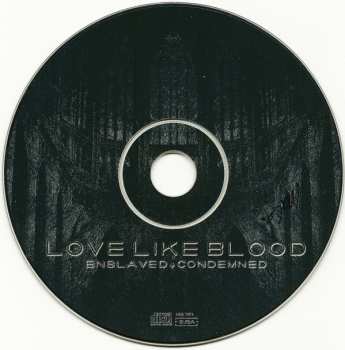CD Love Like Blood: Enslaved + Condemned 281207