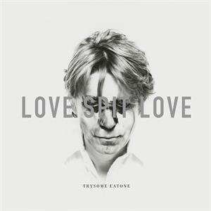 Album Love Spit Love: Trysome Eatone