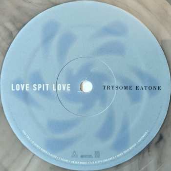 LP Love Spit Love: Trysome Eatone LTD | CLR 76379