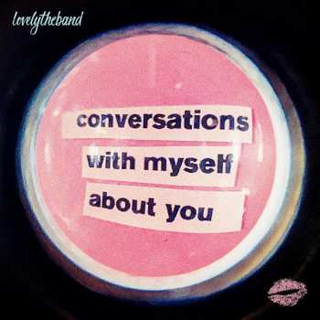 Album lovelytheband: conversations with myself about you