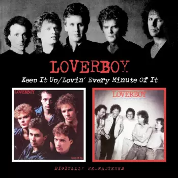 Loverboy: Keep It Up / Lovin' Every Minute Of It
