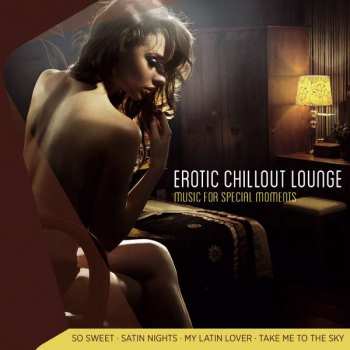 Album Lovers Lounge Club: Erotic Chillout Lounge: Music For Special Moments Vol.1