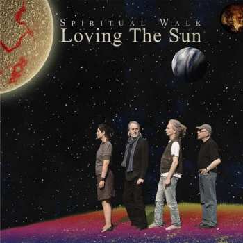 Album Loving The Sun: Spiritual Walk