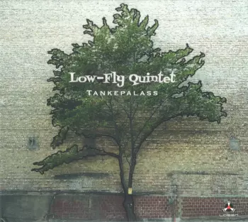 Low-Fly Quintet: Tankepalass