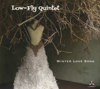 CD Low-Fly Quintet: Winter Love Song
