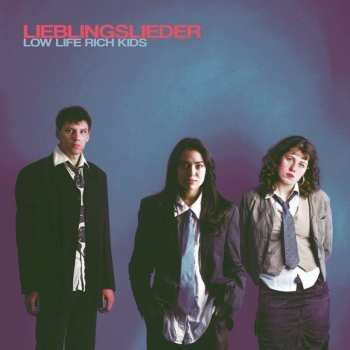 Album Low Life Rich Kids: Lieblingslieder