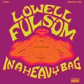 Album Lowell Fulsom: In A Heavy Bag