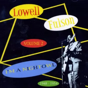 Lowell Fulson: I'm A Night Owl, Volume 2 - 1948 - 1954